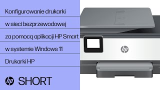 Konfigurowanie drukarki w sieci bezprzewodowej za pomocą aplikacji HP Smart w systemie Windows 11