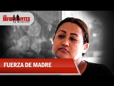 El coraje de una madre que se infiltró en una olla para encontrar a su hija - Los Informantes