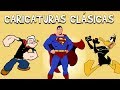 CARICATURAS CLÁSICAS PARA RECORDAR Dibujos Animados Originales Revivir Niñez Con Nostalgía