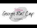 George Flat Cap Sewing Pattern Tutorial - Fast Speed