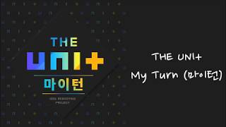 【中韓字】THE UNI+ - My Turn(마이턴)(KBS Idol Rebooting Project &#39;The Unit&#39;)