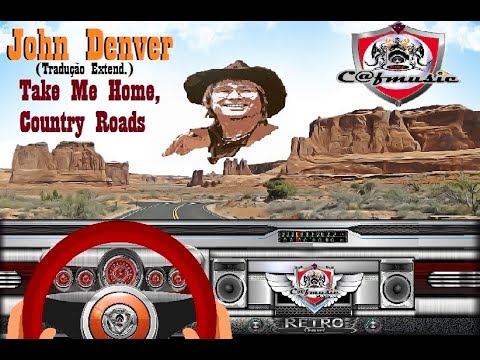 John Denver 1971 Take Me Home, Country Roads (Tradução Extend.)