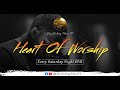 HEART OF WORSHIP | PART 22