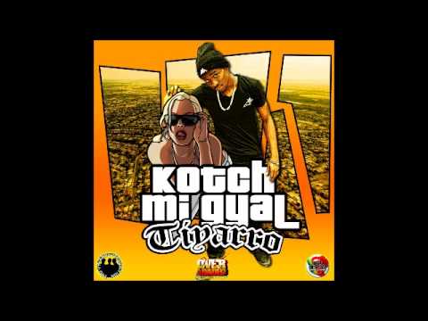 Tiyarro - Kotch Mi Gyal (March 2013) Overloaded Ent/Tru Friends Prod