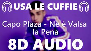 🎧 Capo Plaza - Ne è Valsa la Pena ft. Ghali - 8D AUDIO 🎧