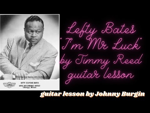 I'm Mr Luck Jimmy Reed/Lefty Bates/Eddie Taylor Guitar lesson