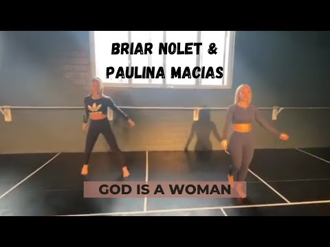 Briar Nolet & Paulina Macias - God is a Woman