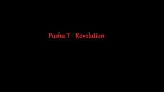 Pusha T - Revolution