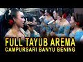 FULL TAYUB AREMA BANYU BENING KIJING MIRING