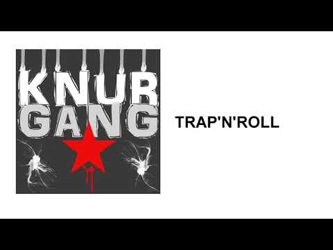 KnurGang - Trap'n'roll (prod. Jankes PM)