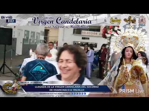 Llegada Y Procesión de la Virgen de la Candelaria del Socorro de Huanchaco a la Ciudad de Trujillo