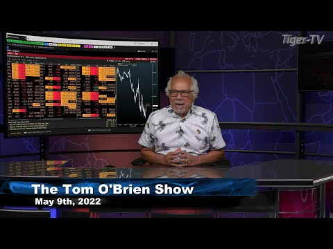 May 9th, Tom O'Brien Show on TFNN - 2022
