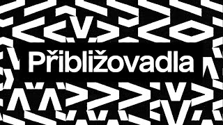 Video Atomy Nevadí — Přibližovadla