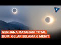 Bumi Bakal Gelap Selama 6 Menit Ini Penjelasan Gerhana Matahari Total 2 Agustus 2027