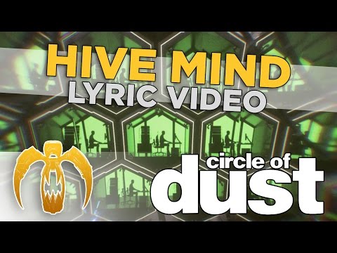 Circle of Dust - Hive Mind (Official Lyric Video)