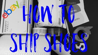 HOW TO SHIP SHOES(WITH OR WITHOUT BOX)