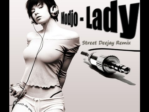 Modjo - Lady ( Street Deejay RMX 2015 )