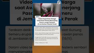 Video Kepanikan Warga saat Erupsi Merapi Terjang Jembatan Gladak Perak
