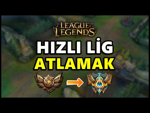 LoL Rehberi: Lig Nasıl Atlanır? | Bronzdan & Gümüşten Çıkmak | Güncel Teknikler (2017)