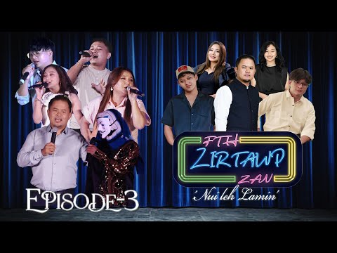 ZIRTAWP ZAN EPS 3 FULL VERSION #Lil Kiki & Rebecca #youngfella  & Siampuii Ralte