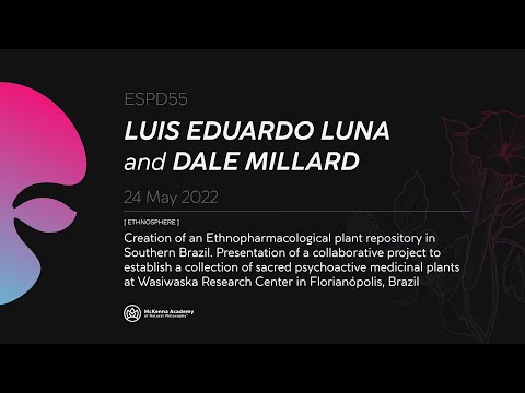 Luis Eduardo Luna and Dale Millard: Creating an ethnopharmacological plant Sanctuary