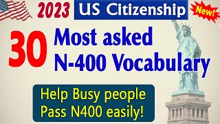 US Citizenship Interview 2023. TOP Most Asked N-400 Vocabulary Definitions -Naturalization Interview