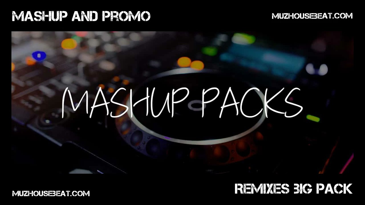 Mashup and Promo Remixes big pack August 2024