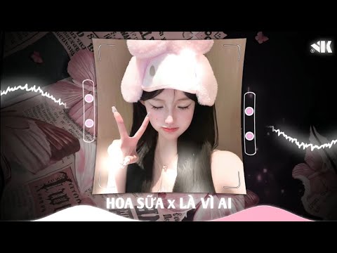 HOA SỮA x LÀ VÌ AI - HUEX x TOMTOM REMIX | NHẠC REMIX HOT TIKTOK 2025 - 2026 CỰC CHÁY