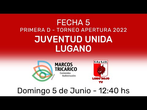 #PRIMERA D | JUVENTUD UNIDA - LUGANO | FECHA 5