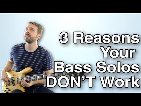 3 Reasons Your Bass Solos DON’T Work + How To Start Fixing Them Today