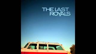 The Last Royals - Crystal Vases (Official HQ Audio)