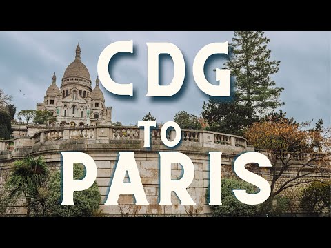 Easy Guide: Charles de Gaulle Airport (CDG) into Paris