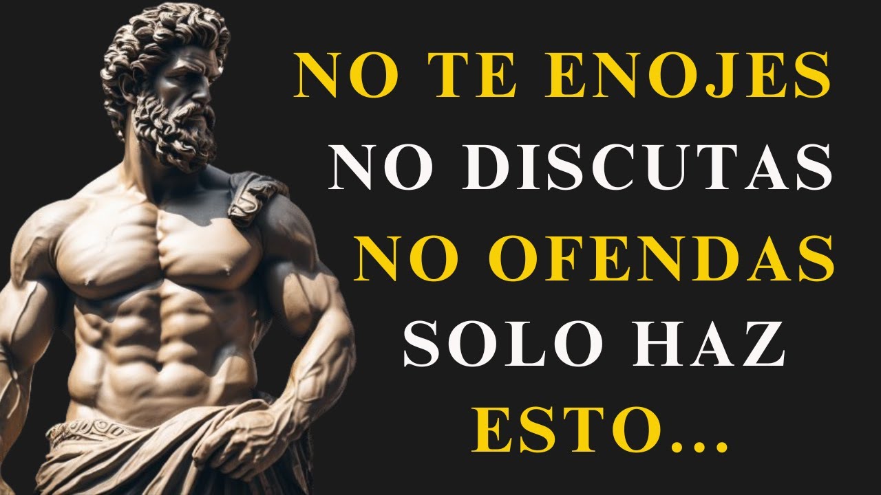 Haz ESTO y NUNCA MÁS te ENOJARÁS ni MOLESTARÁS con NADIE ni por NADA | ESTOICISMO
