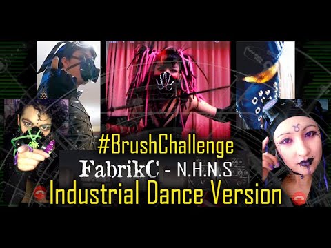 Pass the Brush Challenge ☣ Industrial Dance Versión ☣ FabrikC - NHNS