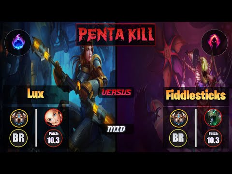 Challenger LUX [Arcane Comet] (Mid) VS  FIDDLESTICKS - Challenger BR Patch 10.3 Penta Kill
