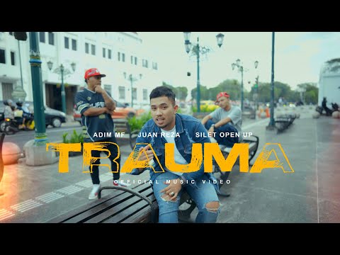 TRAUMA - ADIM MF Ft @juanreza-b7y & @siletopenup