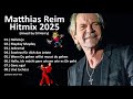 Matthias Reim Hitmix 2025 Mixed By DJ Harry