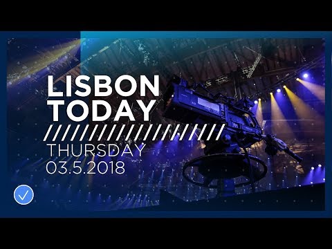 Lisbon Today #5 (3 May 2018): The fifth day of rehearsals at the 2018 Eurovision Song Contest