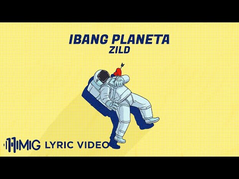 Ibang Planeta - ZILD (Lyrics)