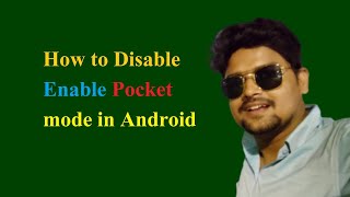 How to Enable or Disable pocket mode |