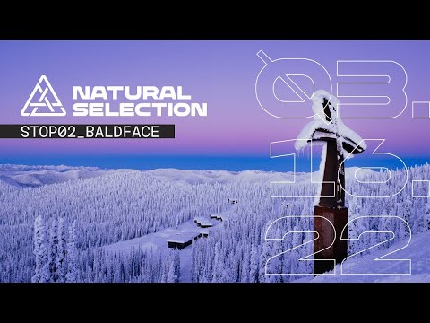 Natural Selection Tour 2022 - Stop 2 Returns to Baldface, BC