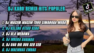 Download lagu DJ KARO HITS POPULER || DJ LAGU KARO REMIX POPULER 2025 mp3