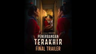 SINOPSIS & Final Trailer Film Penerbangan Terakhir: Kisah Nyata Perselingkuhan Pilot dan Pramugari
