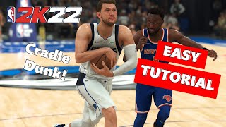 Cradle Dunk Tutorial - NBA 2K22 - Playstation (Dual Shock 4/5)