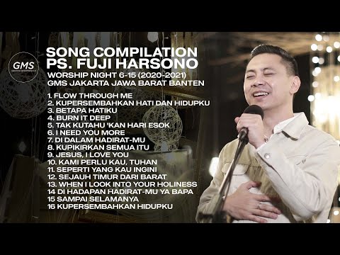 SONG COMPILATION [WORSHIP NIGHT 6-15 (2020-2021)] - PS. FUJI HARSONO