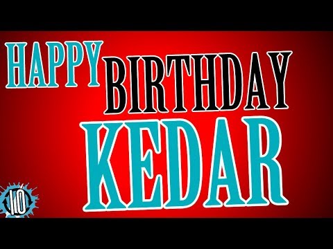 HAPPY BIRTHDAY KEDAR! 10 Hours Non Stop Music & Animation For Party Time #Birthday #Kedar