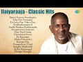 Ilaiyaraaja Classic Hits Ilamai Ennum Poonkaatru Ithu Oru Ponmalai En Iniya Pon Nilave Pon