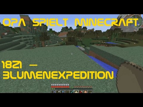 Opa spielt Minecraft 1821 – Blumenexpedition