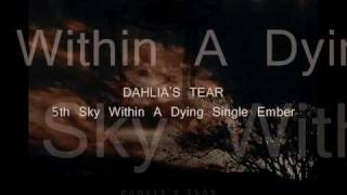 Dahlia's Tear - 5th Sky Within A Dying Single Ember