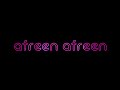 AFREEN AFREEN WITH LYRICS WHATSAPP STATUS NUSRAT FATEH ALI KHAN आफरीन आफरीन HC S